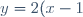 y = 2(x - 1)